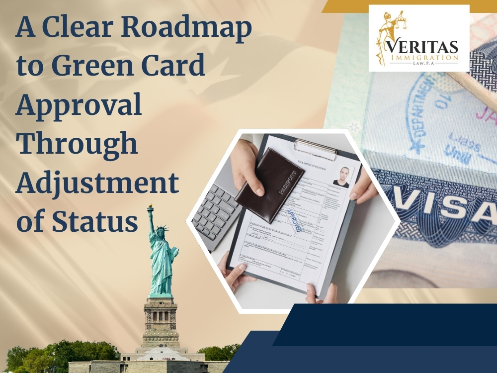 Adjustment of Status - A Clear Roadmap to Green Card Approval Through Adjustment of Status - Veritas Immigration Law