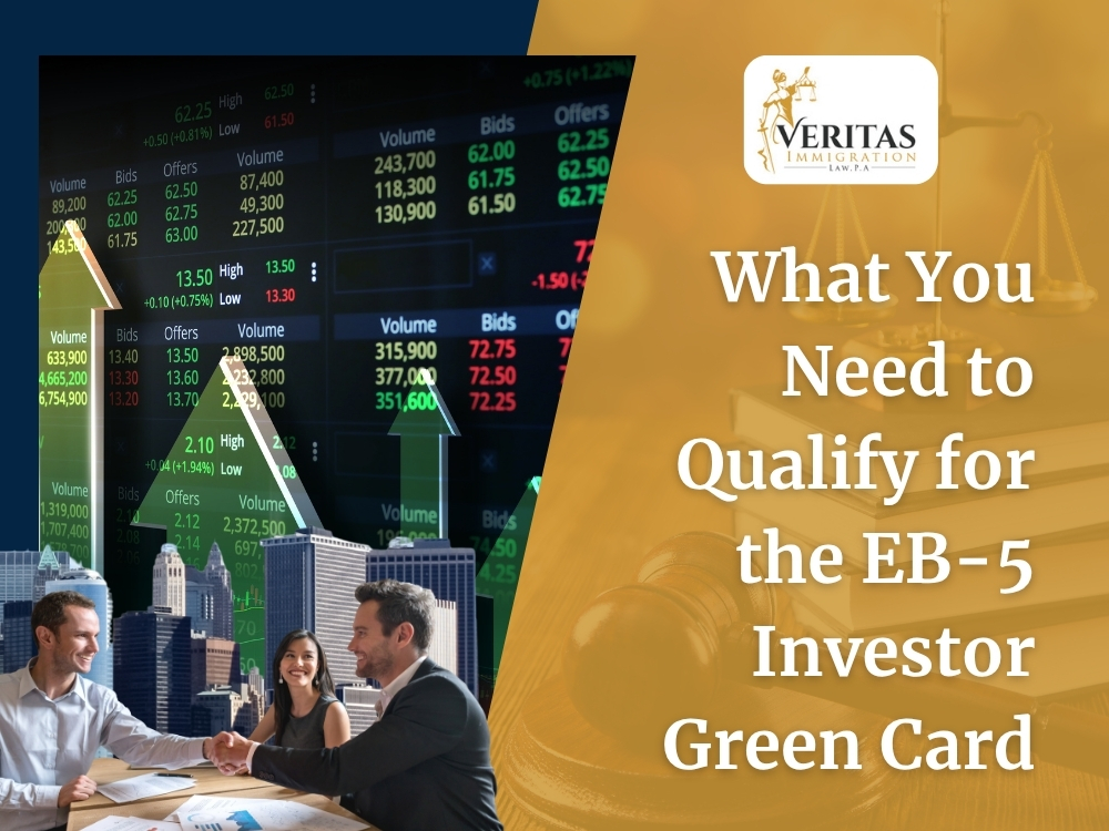 EB-5 Visa - What You Need to Qualify - Veritas Immigration Law