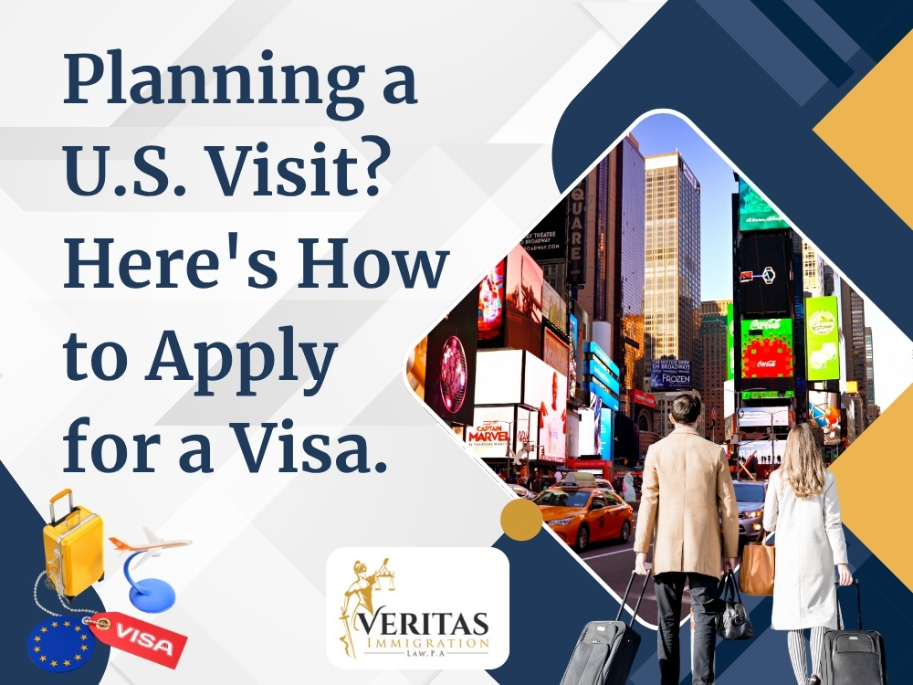 Visitor Visas - Planning a U.S. Visit - Veritas Immigration Law