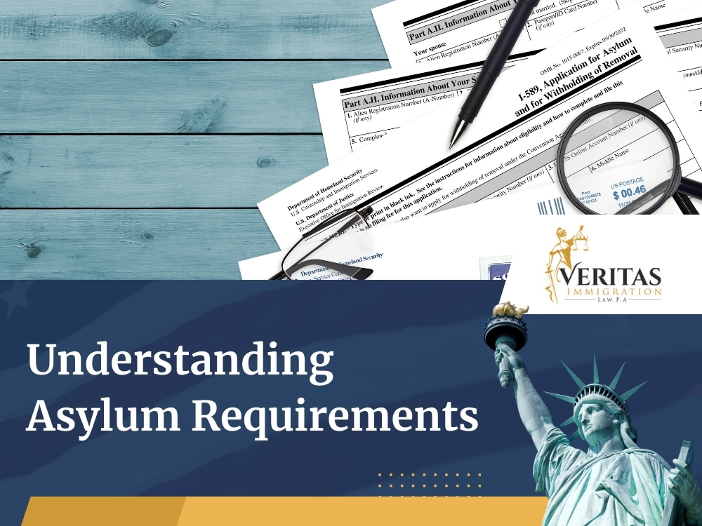 Understanding Asylum Requirements with Veritas Immigration Law