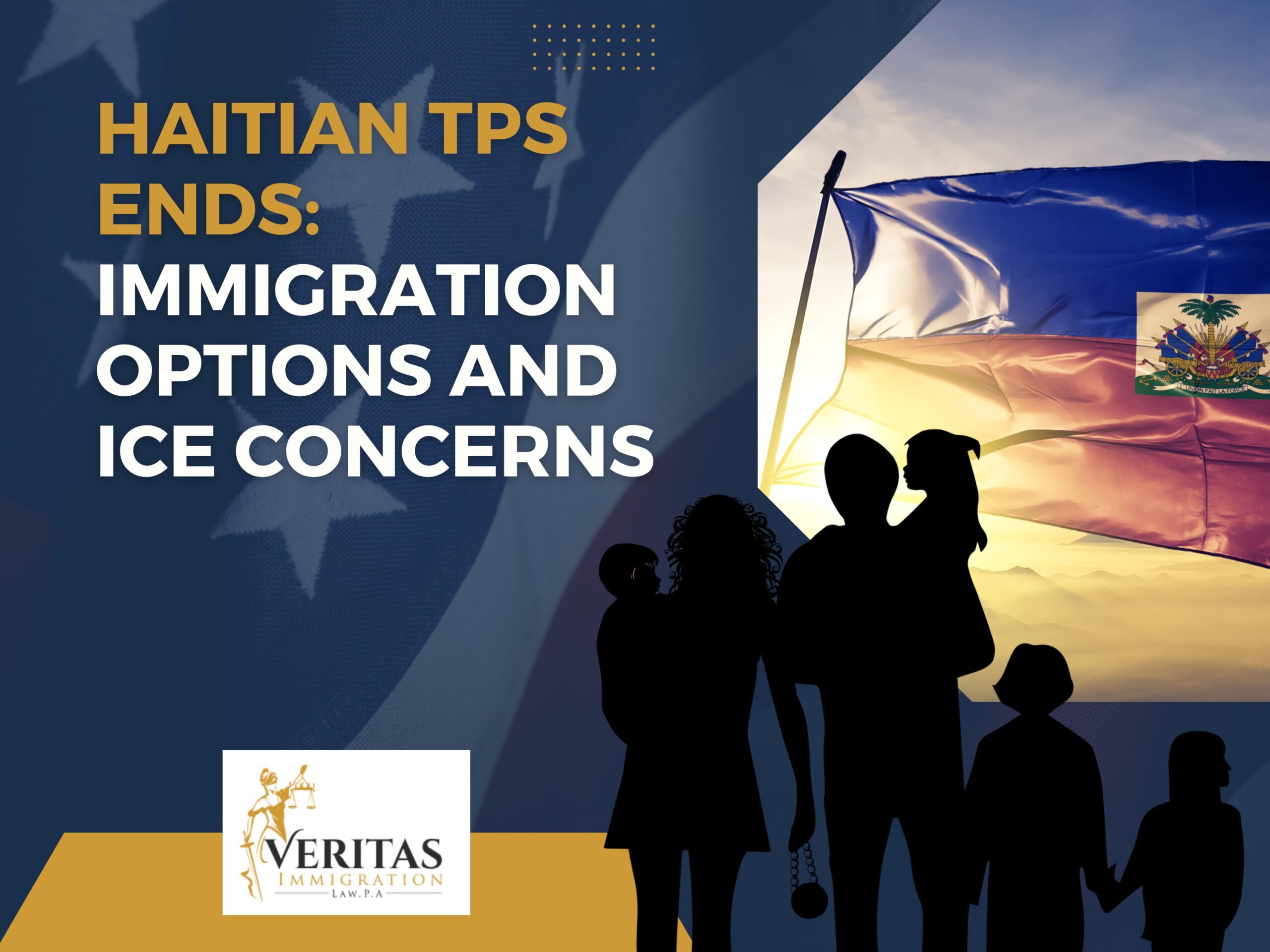 Haitian Community - Haitian TPS Ends - Veritas Immigration Law
